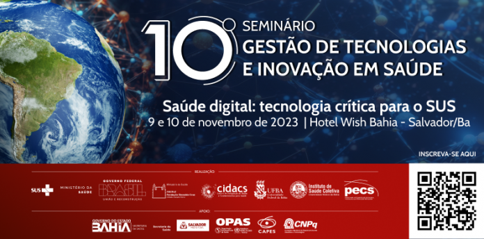 Inscrições abertas para o 10º Seminário de Gestão de Tecnologias e Inovação em Saúde (9 e 10/11/2023)