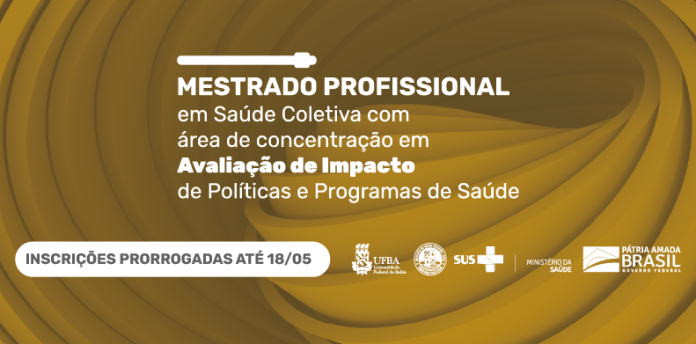 Mestrado Profissional em Saúde Coletiva, com área de concentração em Avaliação de Tecnologias em Saúde com Ênfase em Avaliação de Impacto de Políticas e Programas de Saúde (2021)