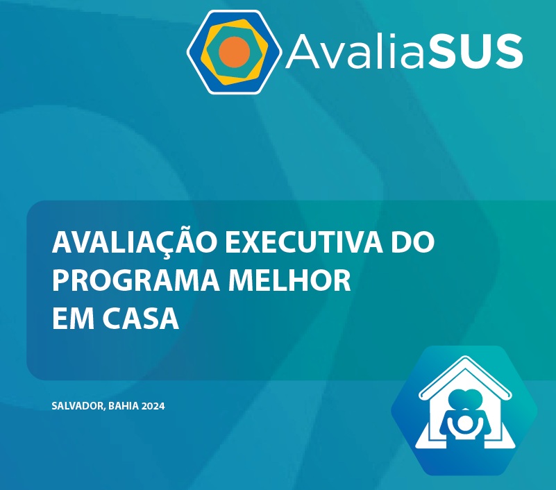 AVALIAÇÃO EXECUTIVA DO PROGRAMA MELHOR EM CASA