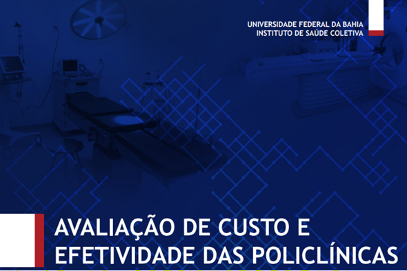 AVALIAÇÃO DE CUSTO E  EFETIVIDADE DAS POLICLÍNICAS